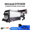 McLaud DTF2420 Dual (2) Head Printer, 24 inch wide print, Special Factory Price